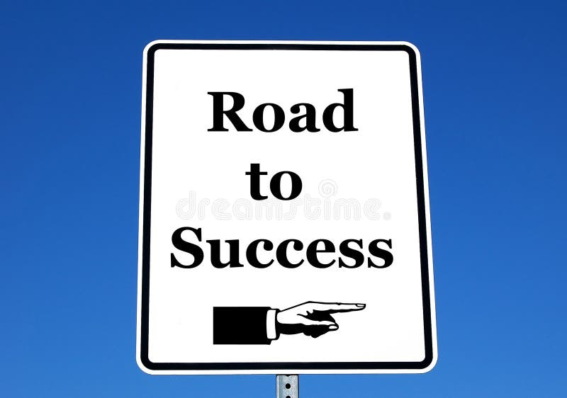 A photo of a street sign with a road to success theme. A photo of a street sign with a road to success theme