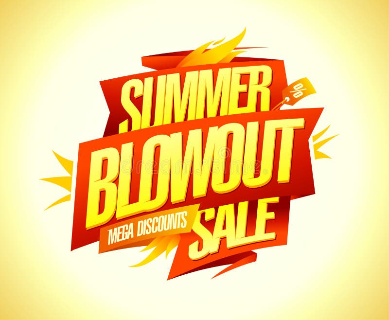 Summer blowout sale