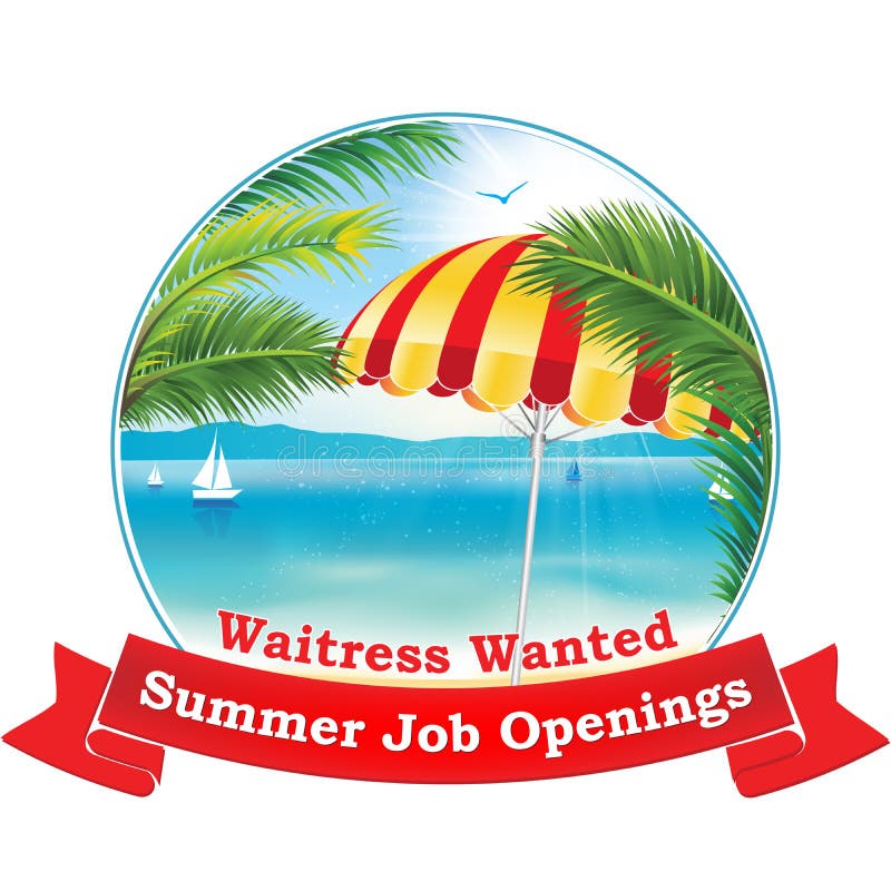 Summer Job openings - Waitress wanted - jobs for students