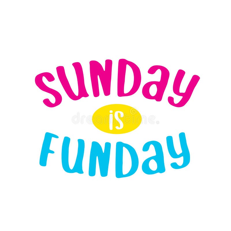 Sunday is Funday... Happy Sunday Quote.. Happy Sunday Greeting ...