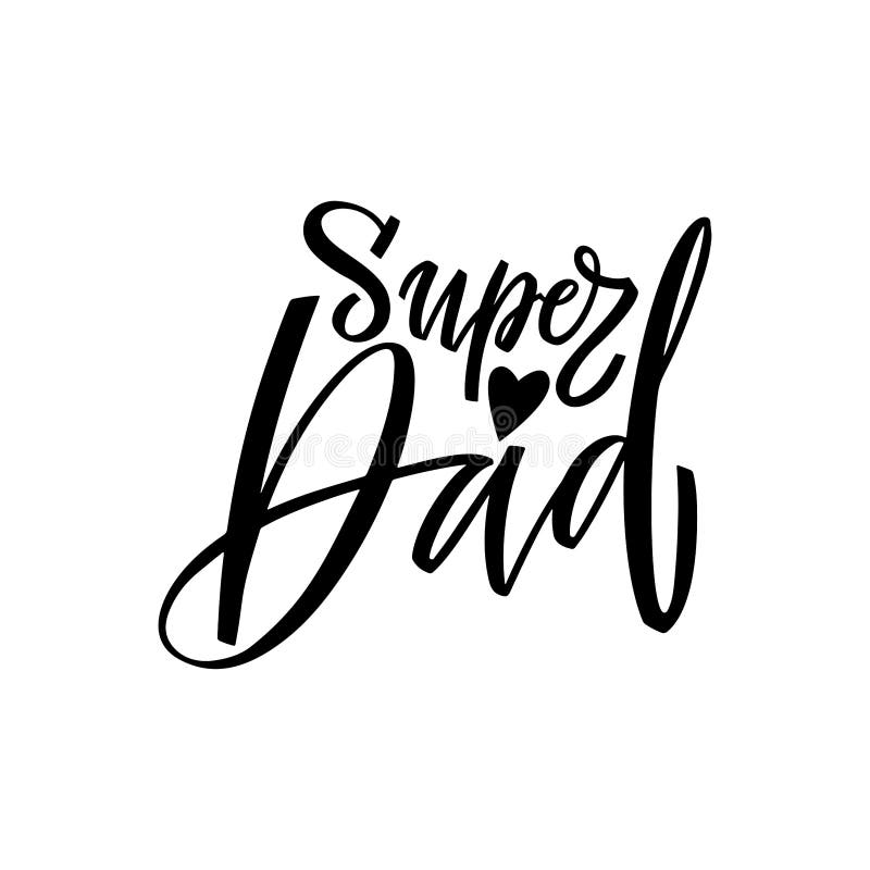 Super Dad - Lettering For Fathers Day. Vector Concept With Black