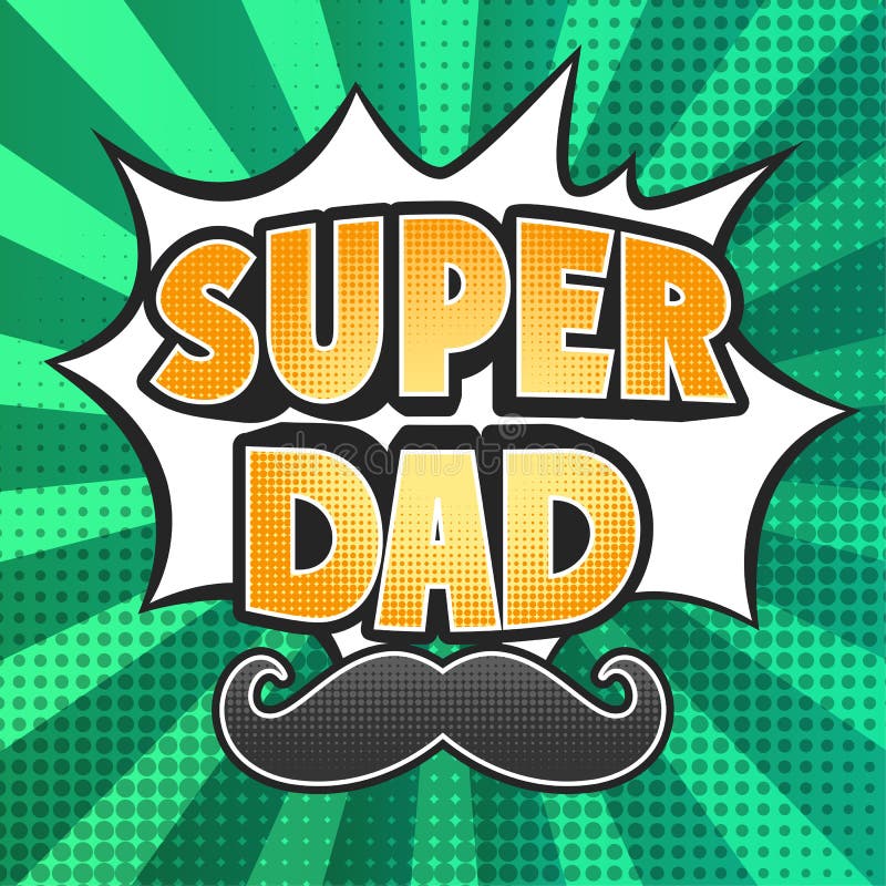 Super Dad, Mustache Comic Effect Stock Vector - Illustration of heroic ...