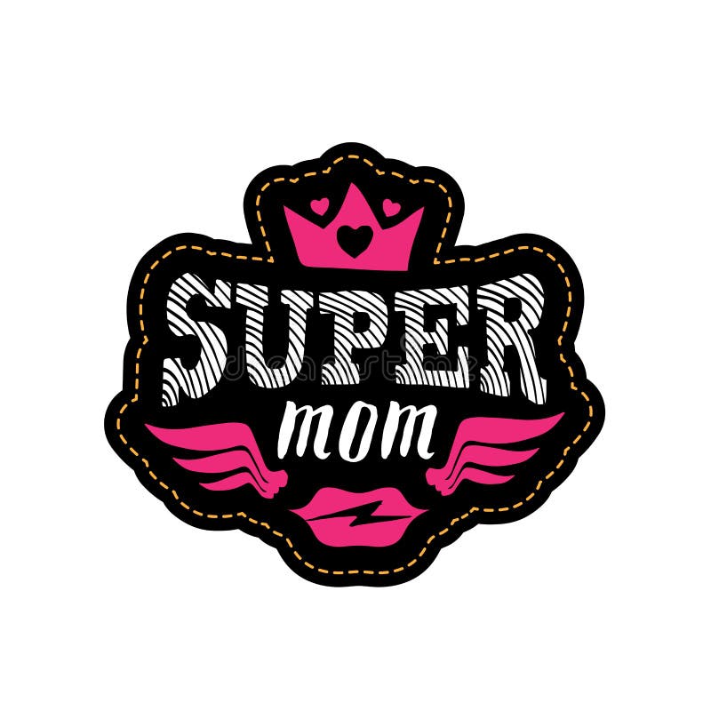 Super mama Druk lub łata dla koszulki z literowaniem Szczęśliwy ćma royalty ilustracja Super mama Druk lub łata dla koszulki z literowaniem Szczęśliwy ćma royalty ilustracja