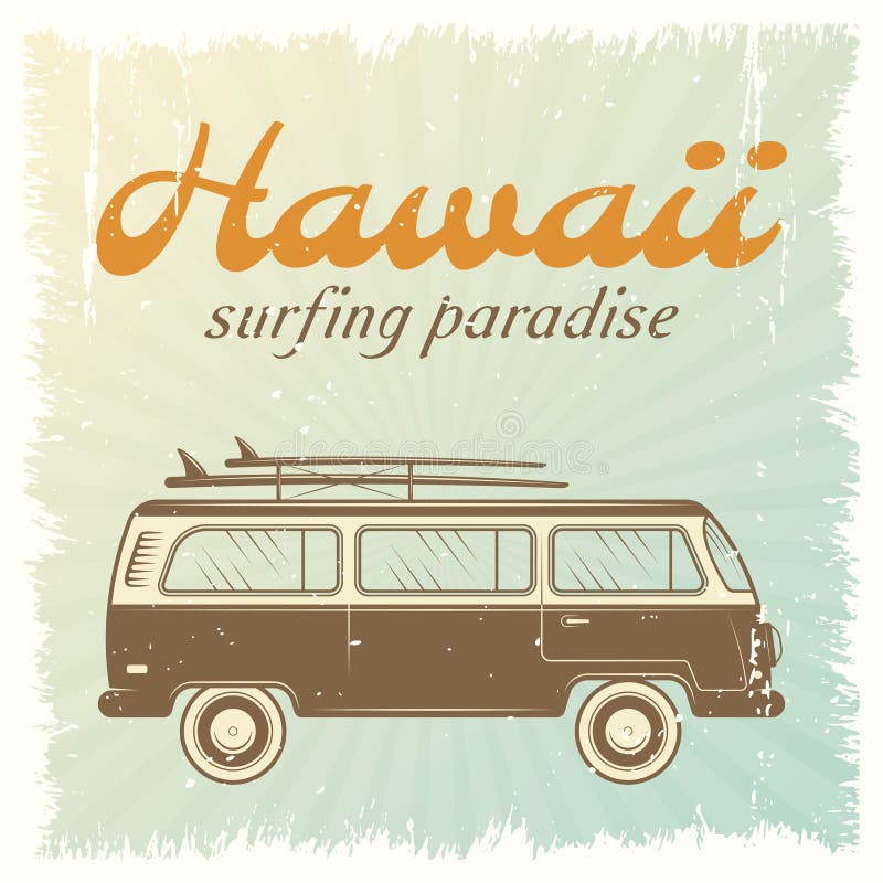 Surfing car retro poster with bus on light blue background and headline Hawaii surfing paradise vector illustration. Surfing car retro poster with bus on light blue background and headline Hawaii surfing paradise vector illustration