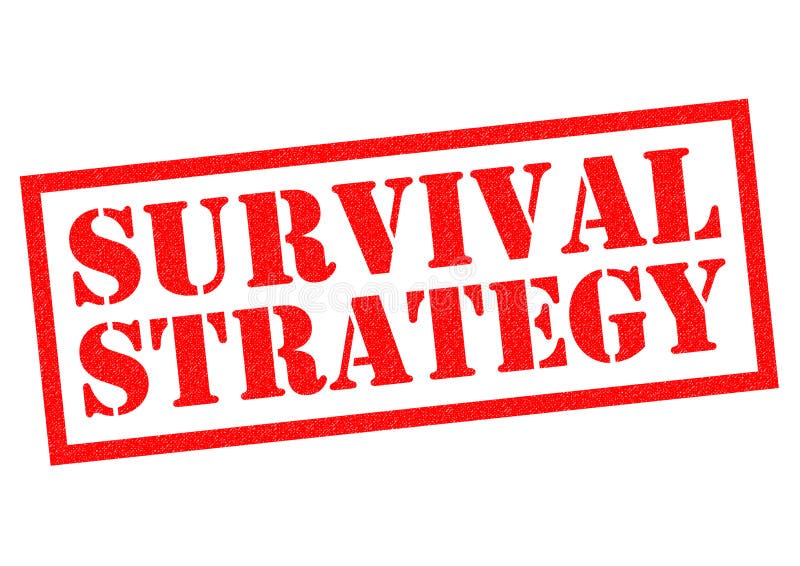 SURVIVAL STRATEGY