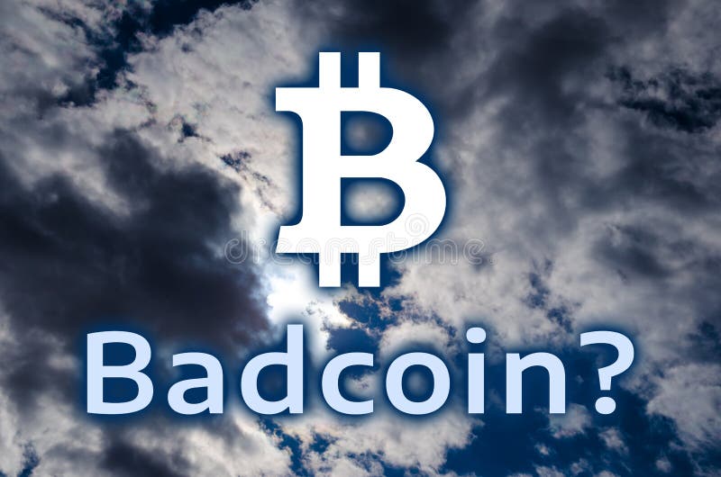 The symbol of bitcoin and the inscription `Badcoin?` stock photography The symbol of bitcoin and the inscription `Badcoin?` stock photography