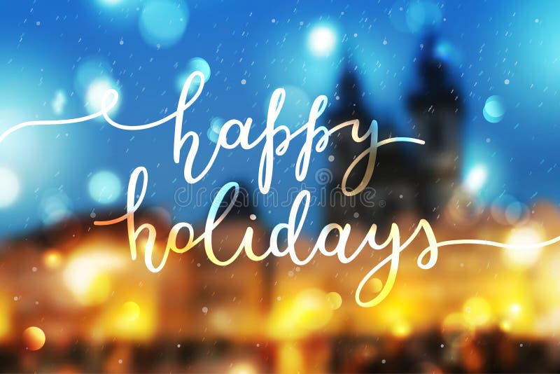 Happy holidays, lettering on winter blurred background. Happy holidays, lettering on winter blurred background