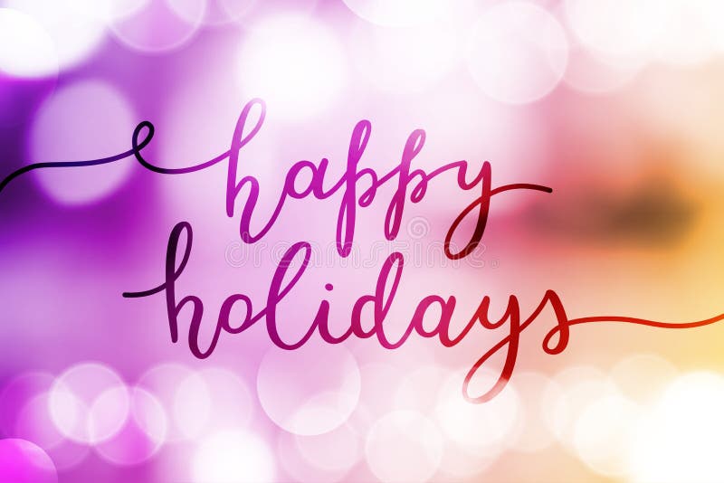 Happy holidays, lettering on blurred background. Happy holidays, lettering on blurred background