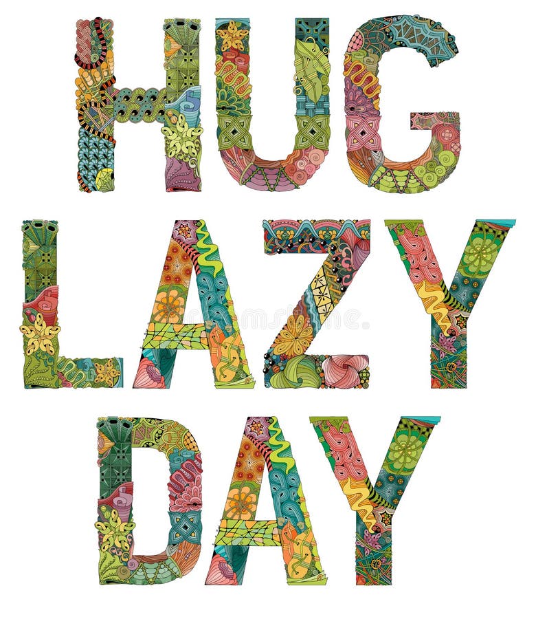 Hand-painted art design. Hand drawn illustration words HUG LAZ DAY for t-shirt and other decoration. Hand-painted art design. Hand drawn illustration words HUG LAZ DAY for t-shirt and other decoration