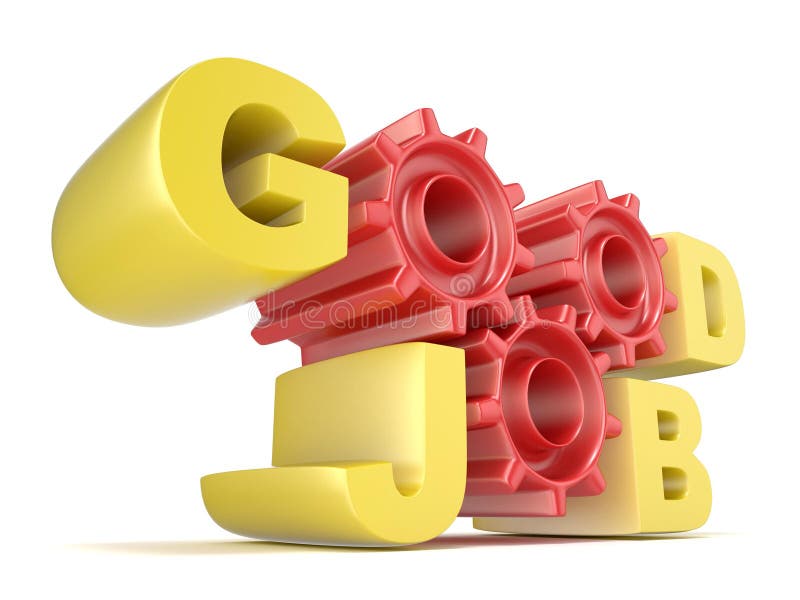 The words GOOD JOB in 3D letters and gear wheels. Render illustration on white background. The words GOOD JOB in 3D letters and gear wheels. Render illustration on white background