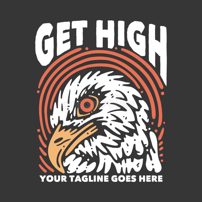 t shirt design get high with eagle head and gray background