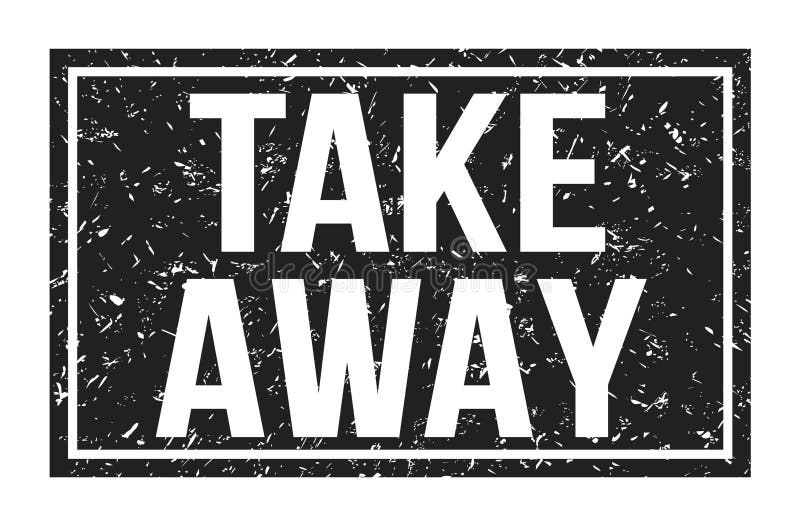 TAKE AWAY, words on black rectangle stamp sign vector illustration