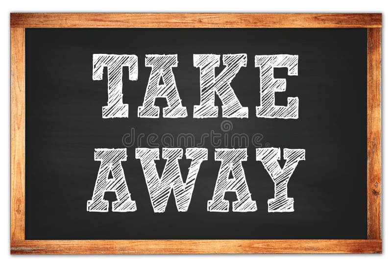 TAKE AWAY words on black wooden frame school blackboard royalty free illustration