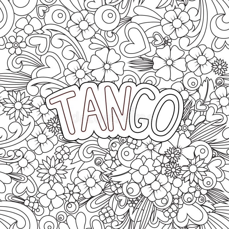 Tango Zen Tangle Rabiscar O Fundo Com Flores E Texto Para a Dança Do Sócio  Ilustração do Vetor - Ilustração de nantes, tango: 100383861