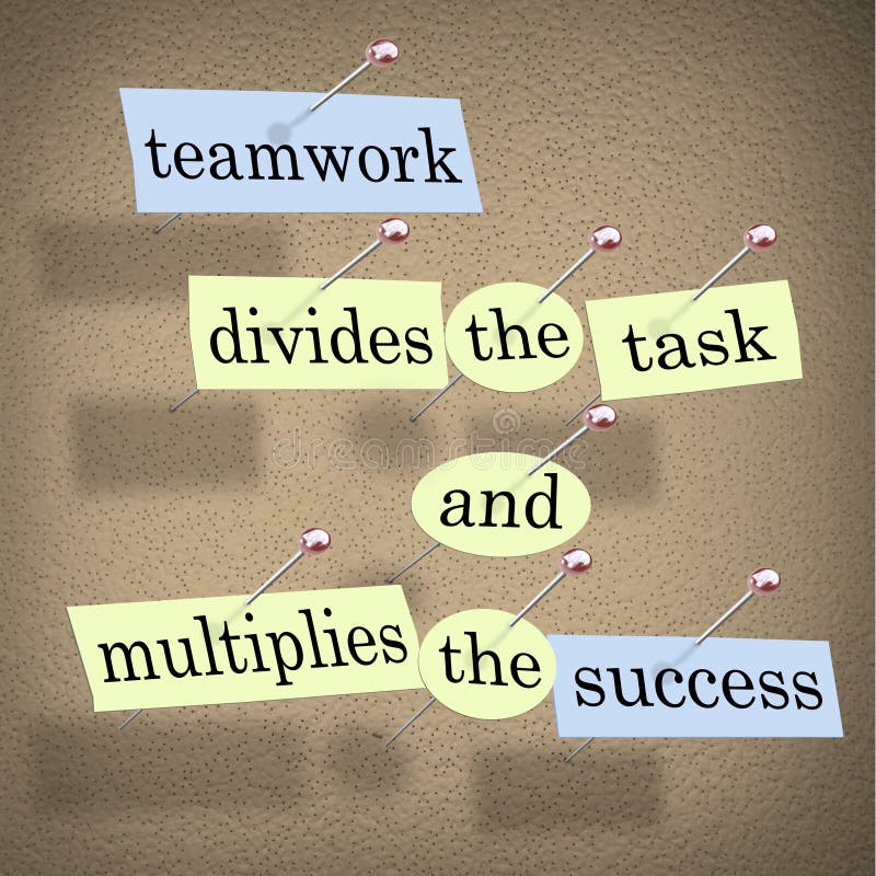 Teamwork Divides Task Multiplies Success