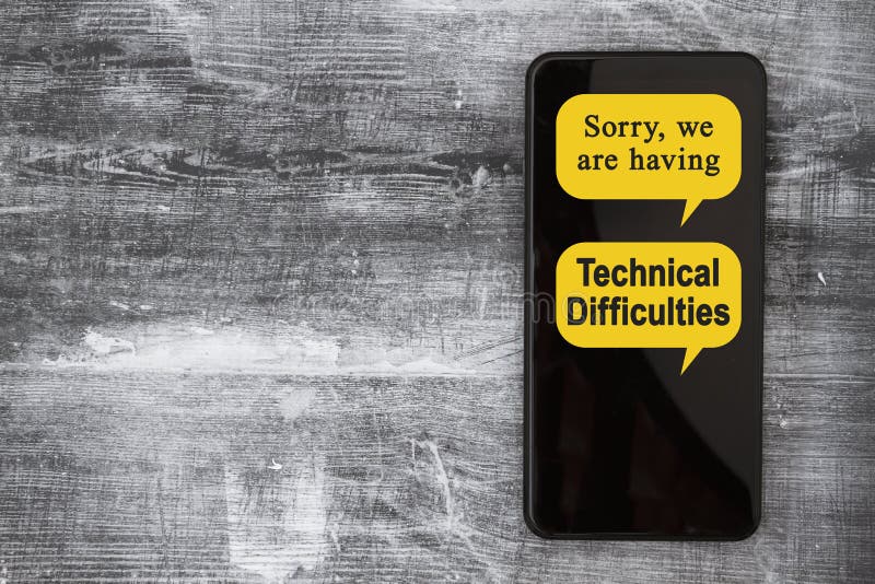 Technical Difficulties message on a black mobile phone