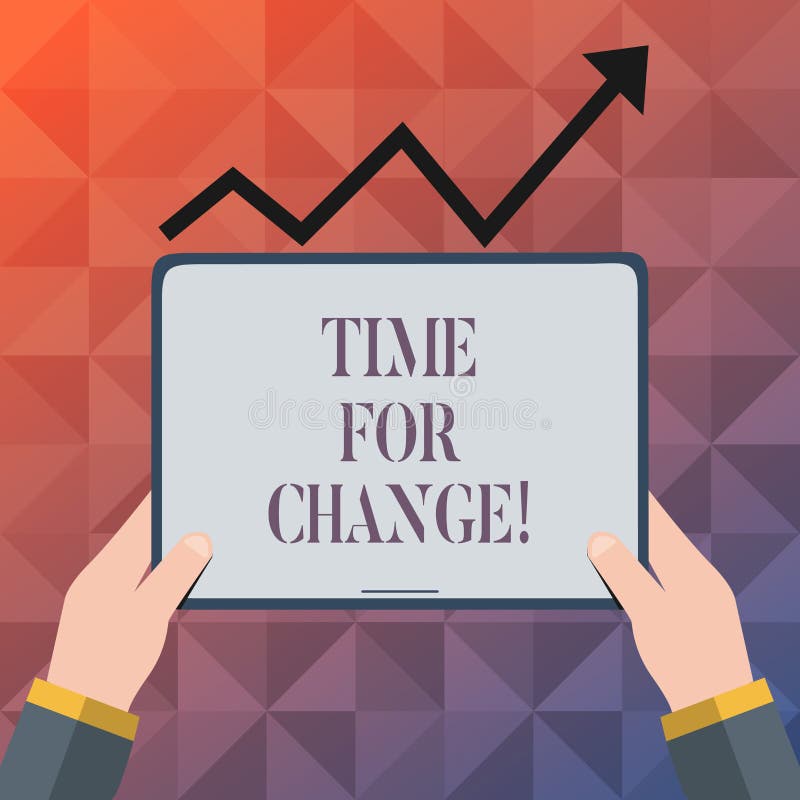 Text sign showing Time For Change. Business photo text Transition Grow Improve Transform Develop. Text sign showing Time For Change. Business photo text Transition Grow Improve Transform Develop