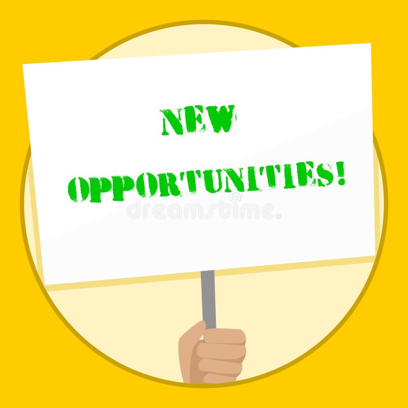 Text sign showing New Opportunities. Business photo text exchange views condition favorable for attainment goal Hand Holding Blank White Placard Supported by Handle for Social Awareness. Text sign showing New Opportunities. Business photo text exchange views condition favorable for attainment goal Hand Holding Blank White Placard Supported by Handle for Social Awareness