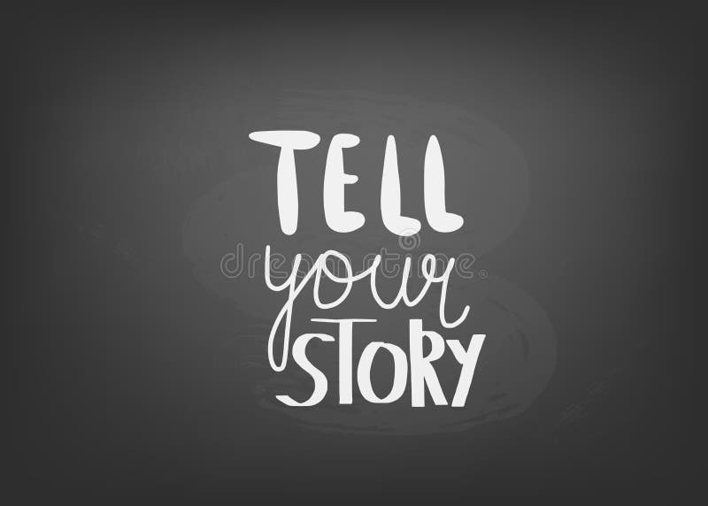 Tell Your Story Handwritten Lettering. Stock Vector - Illustration of