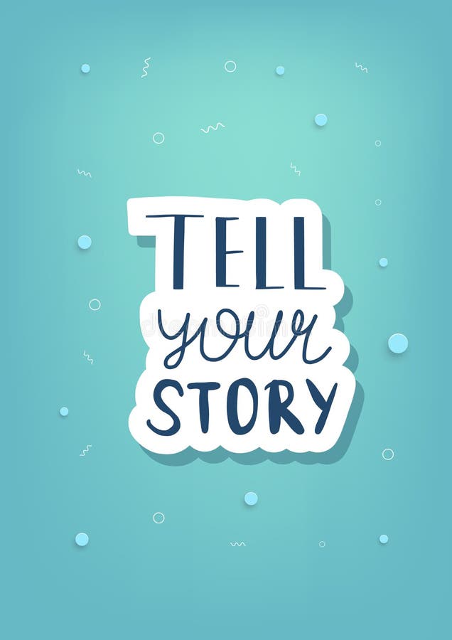 Tell Your Story Handwritten Lettering. Stock Vector - Illustration of ...