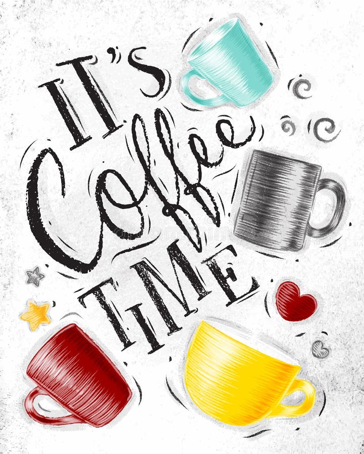 Poster with cups of coffee lettering its coffee time drawing on dirty paper background. Poster with cups of coffee lettering its coffee time drawing on dirty paper background