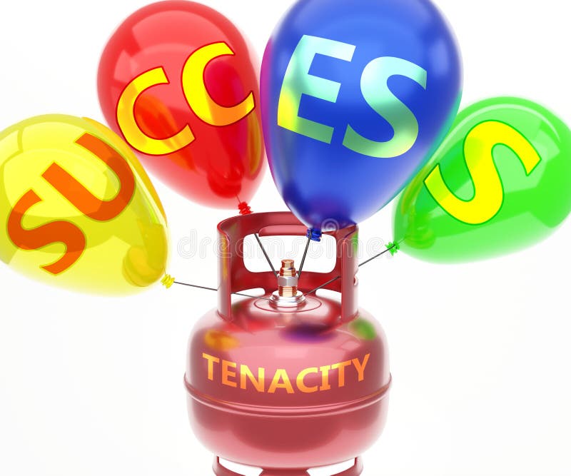 Tenacity and success - pictured as word Tenacity on a fuel tank and balloons, to symbolize that Tenacity achieve success and