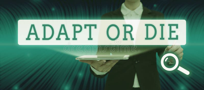 Text caption presenting Adapt Or Die. Word Written on Be flexible to changes to continue operating your business stock photo