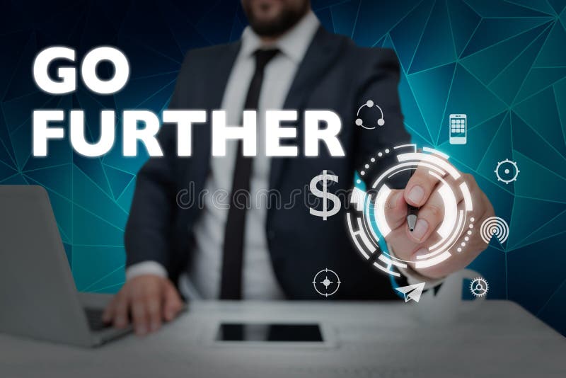 Text caption presenting Go Further. Word Written on To move to a greater distance or overcome your limitations stock photos