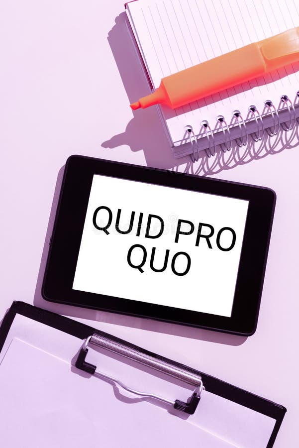 Sign Displaying Quid Pro Quo Business Concept a Favor or Advantage