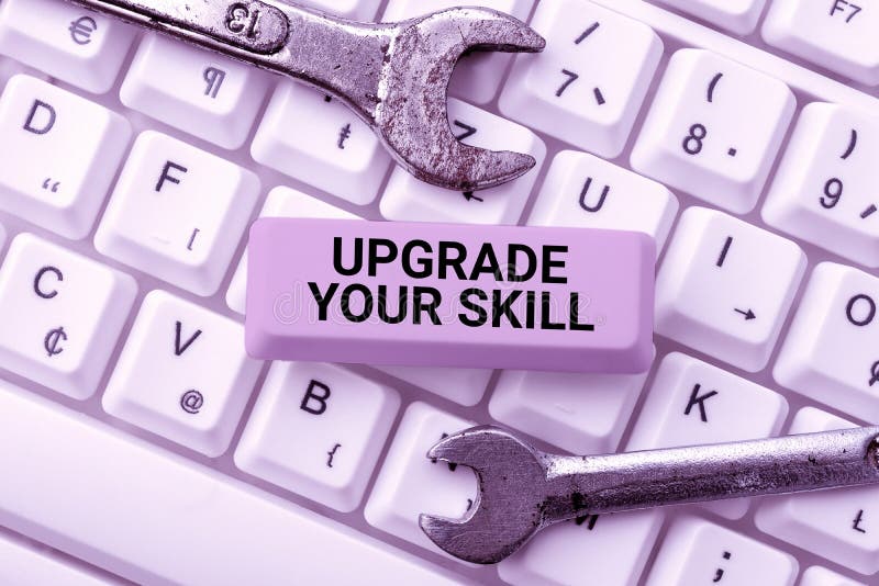 Text caption presenting Upgrade Your Skill. Concept meaning Expand Scope of Knowledge Optimize Skills Craft. Text caption presenting Upgrade Your Skill, Word for Expand Scope of Knowledge Optimize Skills Craft