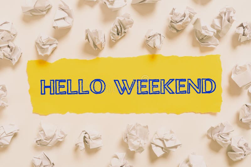 Text showing inspiration Hello Weekend. Word Written on Getaway Adventure Friday Positivity Relaxation Invitation Crumpled Notes stock image