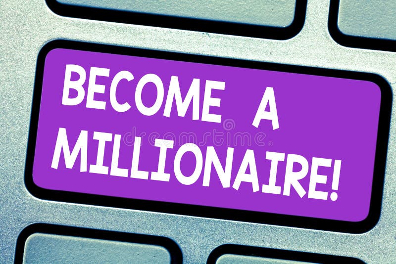 Conceptual hand writing showing Become A Millionaire. Concept