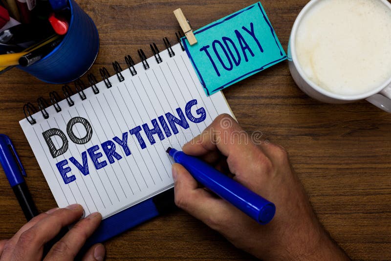 Text sign showing Do Everything. Conceptual photo Jack of All Trades Self Esteem Ego Pride No Limits Man holding marker notebook c. Lothespin reminder wooden stock photos Text sign showing Do Everything. Conceptual photo Jack of All Trades Self Esteem Ego Pride No Limits Man holding marker notebook c. Lothespin reminder wooden stock photos