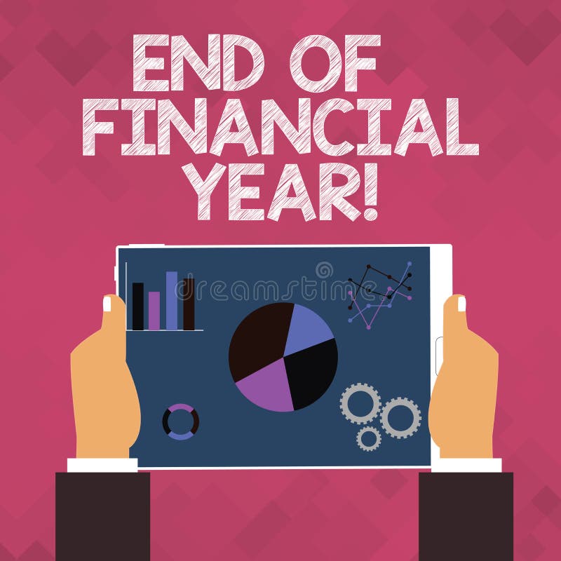 Text Sign Showing End Of Financial Year. Conceptual Photo Taxes Time