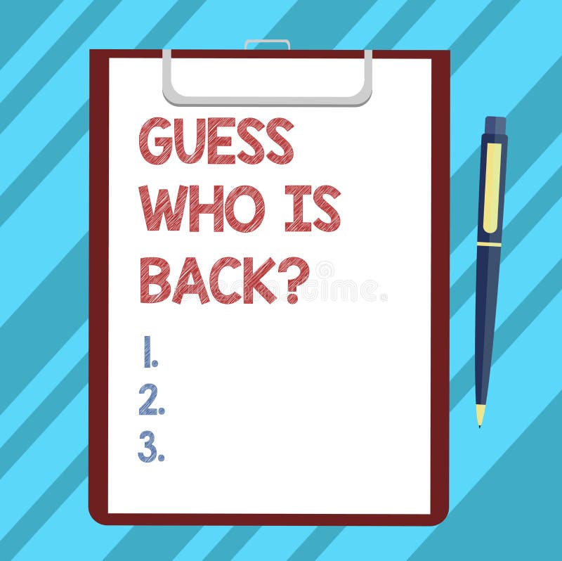 Handwriting text Guess Who Is Back. Concept meaning Game surprise