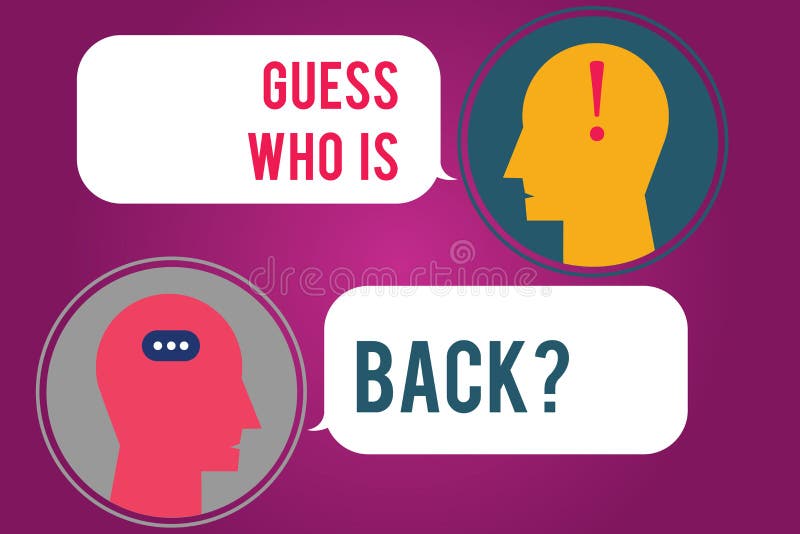 Handwriting text Guess Who Is Back. Concept meaning Game surprise