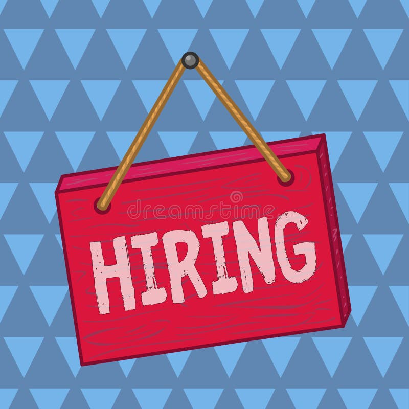 Text sign showing Hiring. Conceptual photo finding and establishing a working relationship with employees Square rectangle unreal stock illustration