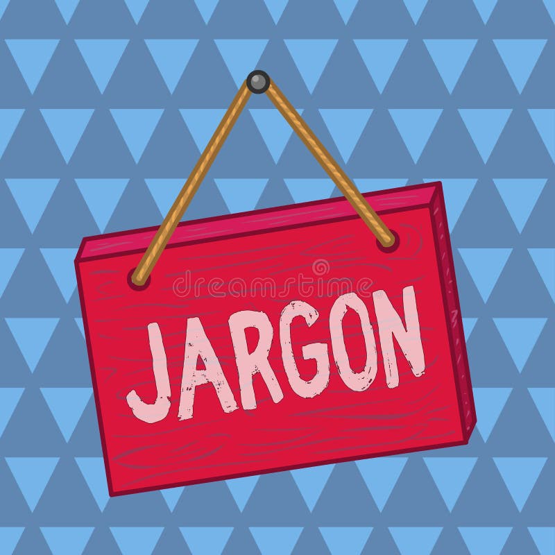 Text sign showing Jargon. Conceptual photo special words or expressions that are used by a particular profession Square rectangle stock illustration
