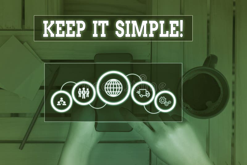 Text Sign Showing Keep it Simple. Conceptual Photo Ask Something Easy