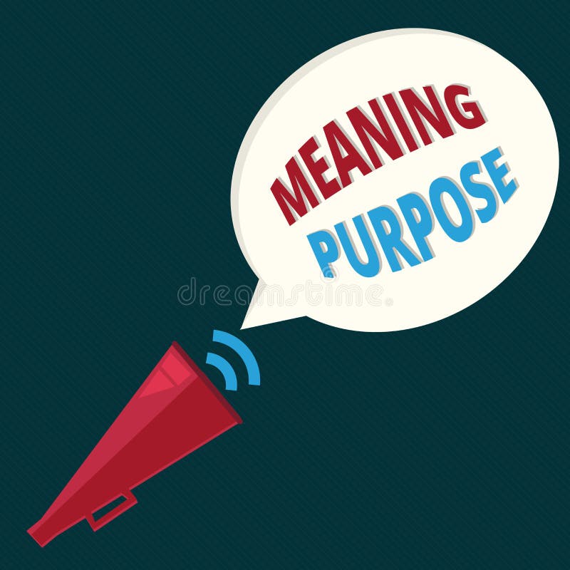 Text Sign Showing Meaning Purpose. Conceptual Photo the Reason for Which Something is Done or