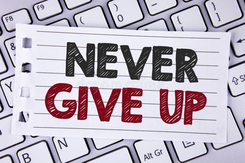 1,881 Never Give Up Stock Photos - Free & Royalty-Free Stock Photos from Dreamstime 1,881 Never Give Up Stock Photos - Free & Royalty-Free Stock Photos from Dreamstime