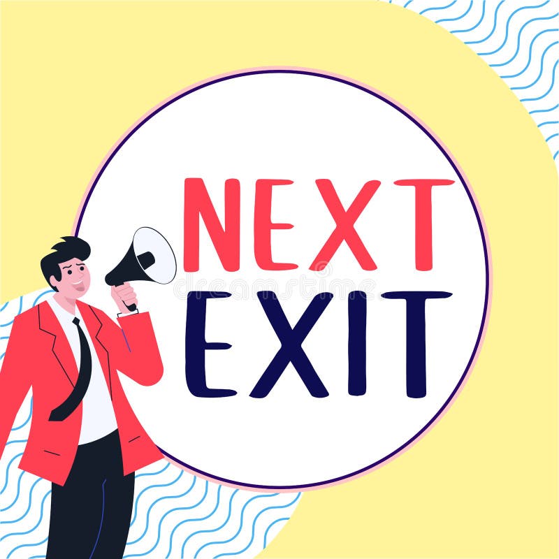Text sign showing Next Exit. Business concept the following way out or act of leaving in a place or highway stock illustration