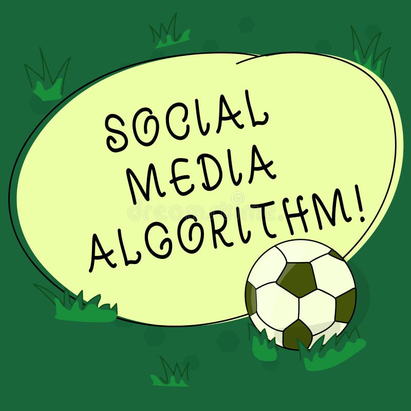 Text sign showing Social Media Algorithm. Conceptual photo Sorting all post and show the most popular to user Soccer Ball on the vector illustration