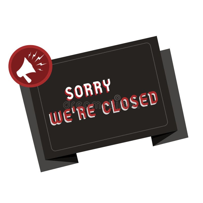 Text sign showing Sorry We re are Closed. Conceptual photo Expression of Regret Disappointment Not Open Sign royalty free illustration