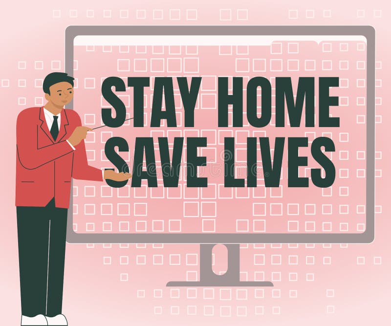 Text sign showing Stay Home Save Lives. Business overview lessen the number of infected patients by not leaving the vector illustration