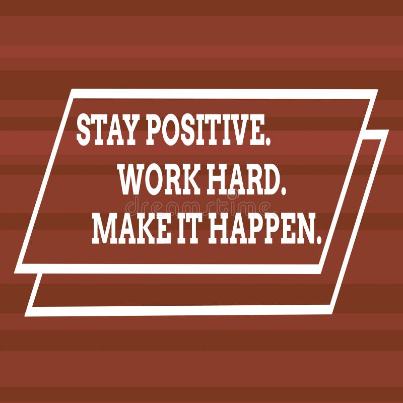 Stay Positive Work Hard Make It Happen Stock Vector - Illustration of ...