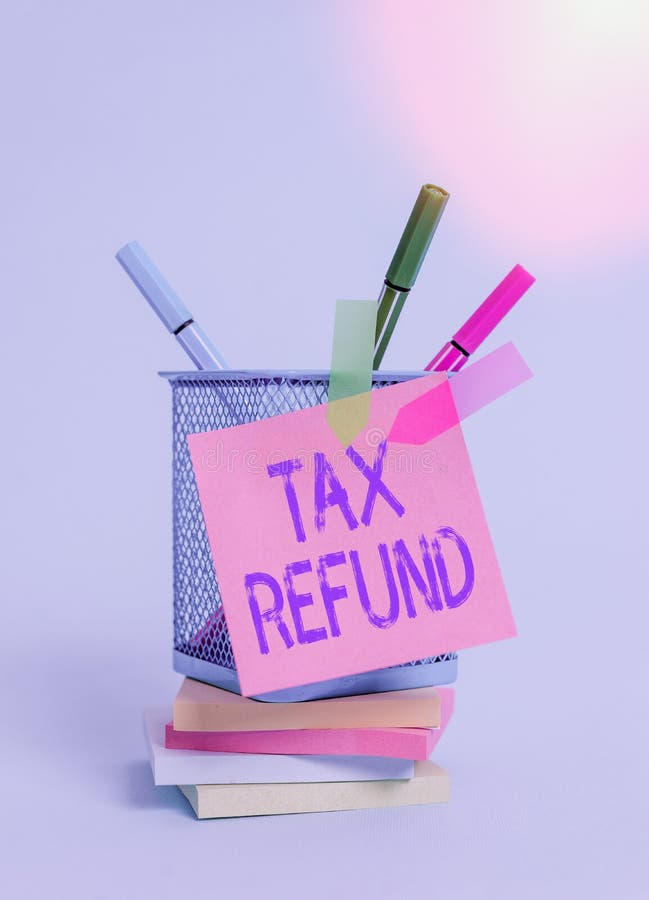 text-sign-showing-tax-refund-conceptual-photo-refund-on-tax-when-the