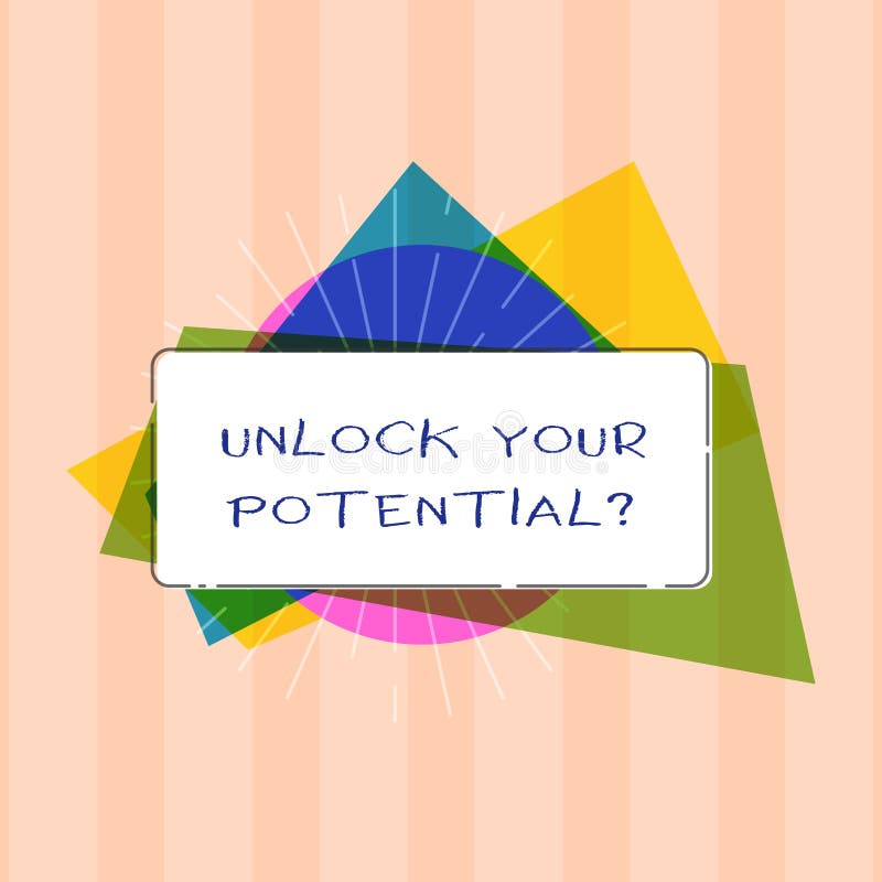 Text sign showing Unlock Your Potential question. Conceptual photo Maximize your Ability Use God given gift.