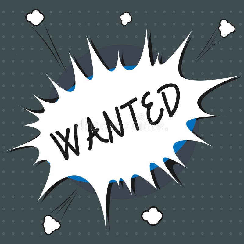Text sign showing Wanted. Conceptual photo Desire something Wish want Hoping for Somebody being searched stock illustration