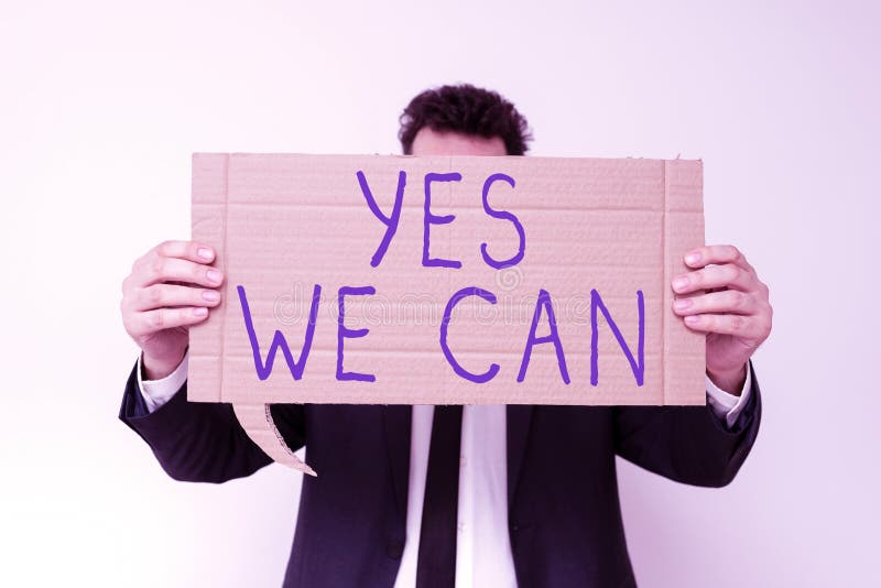 Text sign showing Yes We Can. Business approach Motivation to do something have the enough strength to keep going Businessman stock photo